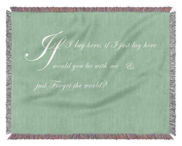 Music Quote If I Lay Here If I Just Snow Patrol 2 Green Woven Blanket