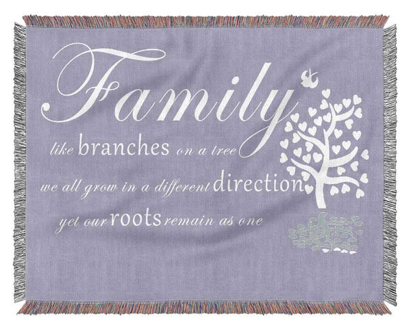 Family Quote Family Like Branches On A Tree Lilac Woven Blanket