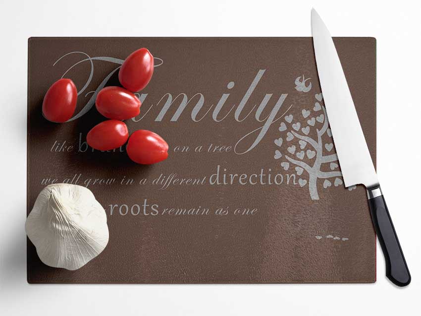 Family Quote Family Like Branches On A Tree Chocolate Glass Chopping Board