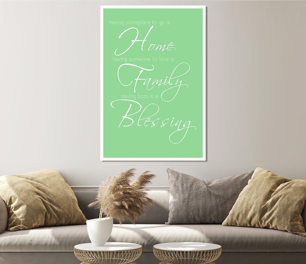 Family Quote Having Someplace To Go Is Home 2 Green Print Poster Wall Art