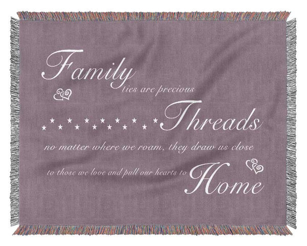 Family Quote Family Ties Are Precious Dusty Pink Woven Blanket