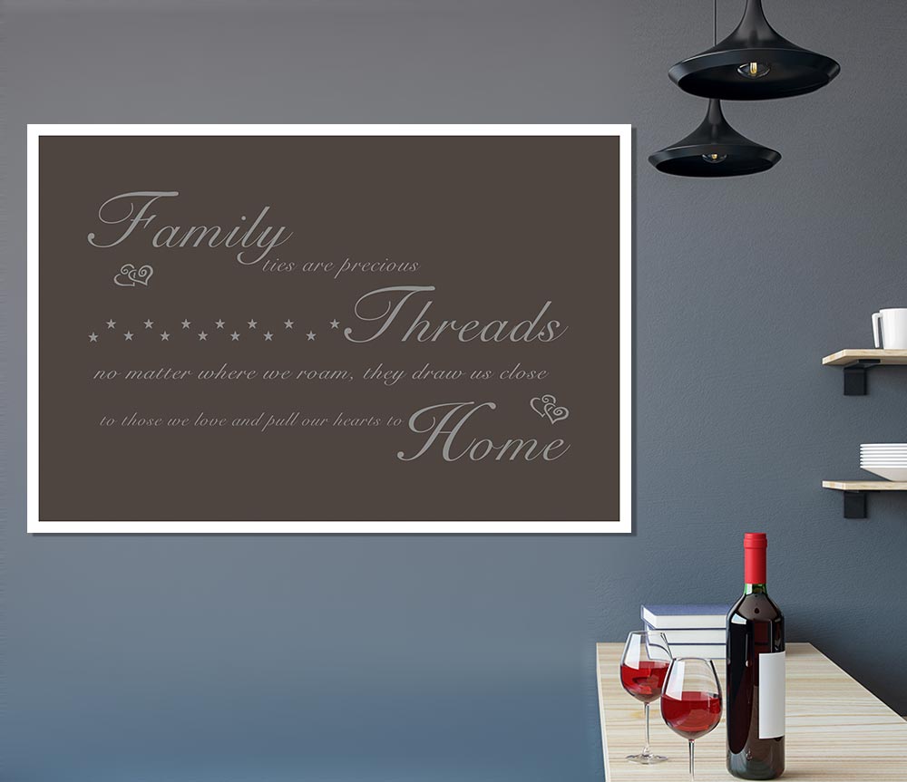 Family Quote Family Ties Are Precious Chocolate Print Poster Wall Art