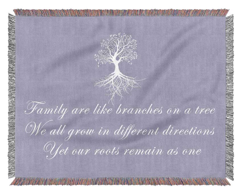 Family Quote Family Are Like Branches Lilac Woven Blanket