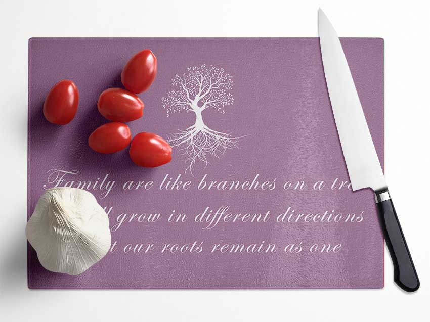 Family Quote Family Are Like Branches Dusty Pink Glass Chopping Board