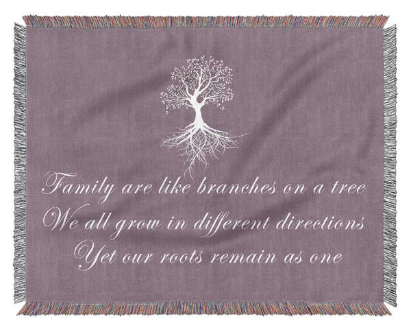 Family Quote Family Are Like Branches Dusty Pink Woven Blanket