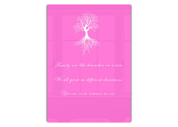 Family Are Like Branches 2 Vivid Pink