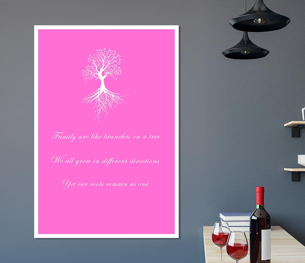 Family Quote Family Are Like Branches 2 Vivid Pink Print Poster Wall Art