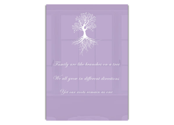 Family Are Like Branches 2 Lilac