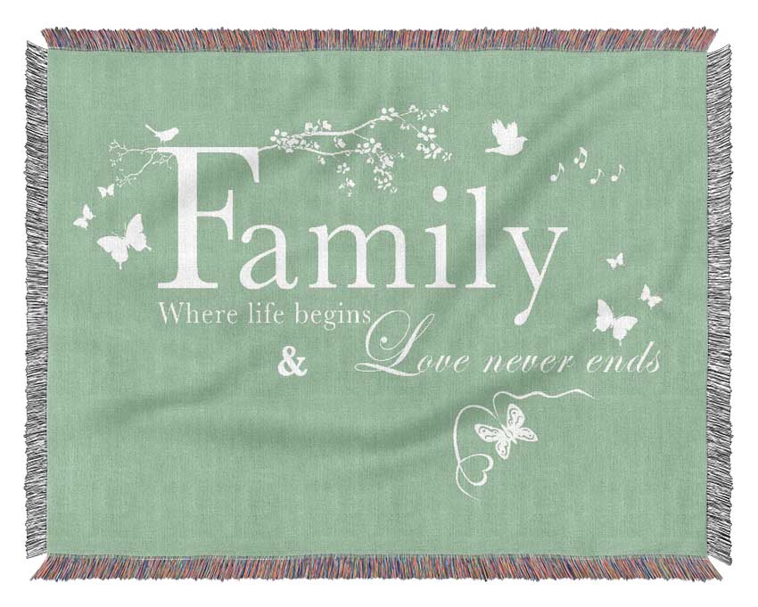 Family Quote Family Where Life Begins Green Woven Blanket