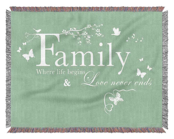 Family Quote Family Where Life Begins Green Woven Blanket