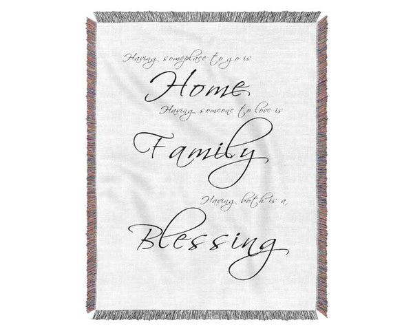 Home Quote Having Someplace To Go Is Home White Woven Blanket