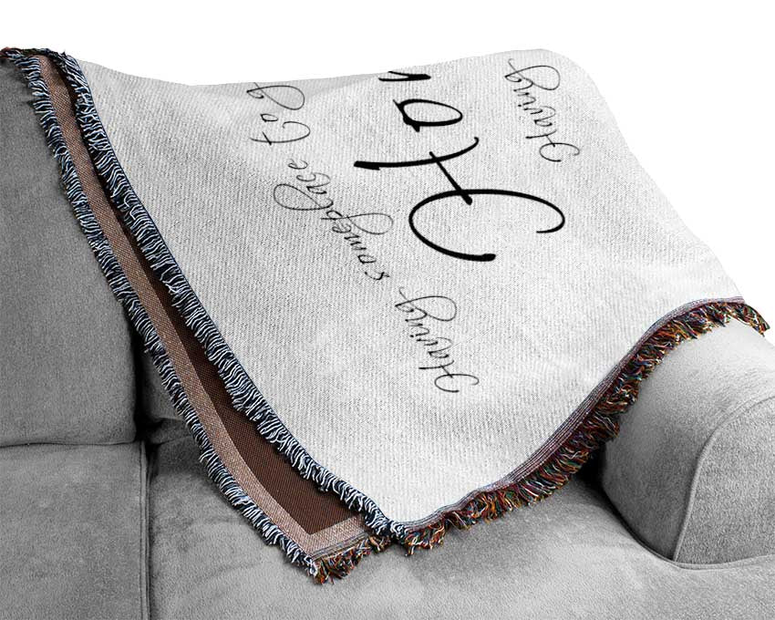 Home Quote Having Someplace To Go Is Home White Woven Blanket