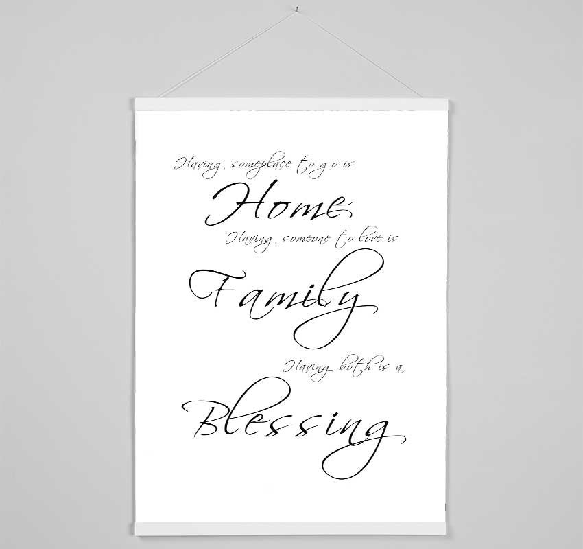 Home Quote Having Someplace To Go Is Home White Hanging Poster - Wallart-Direct UK