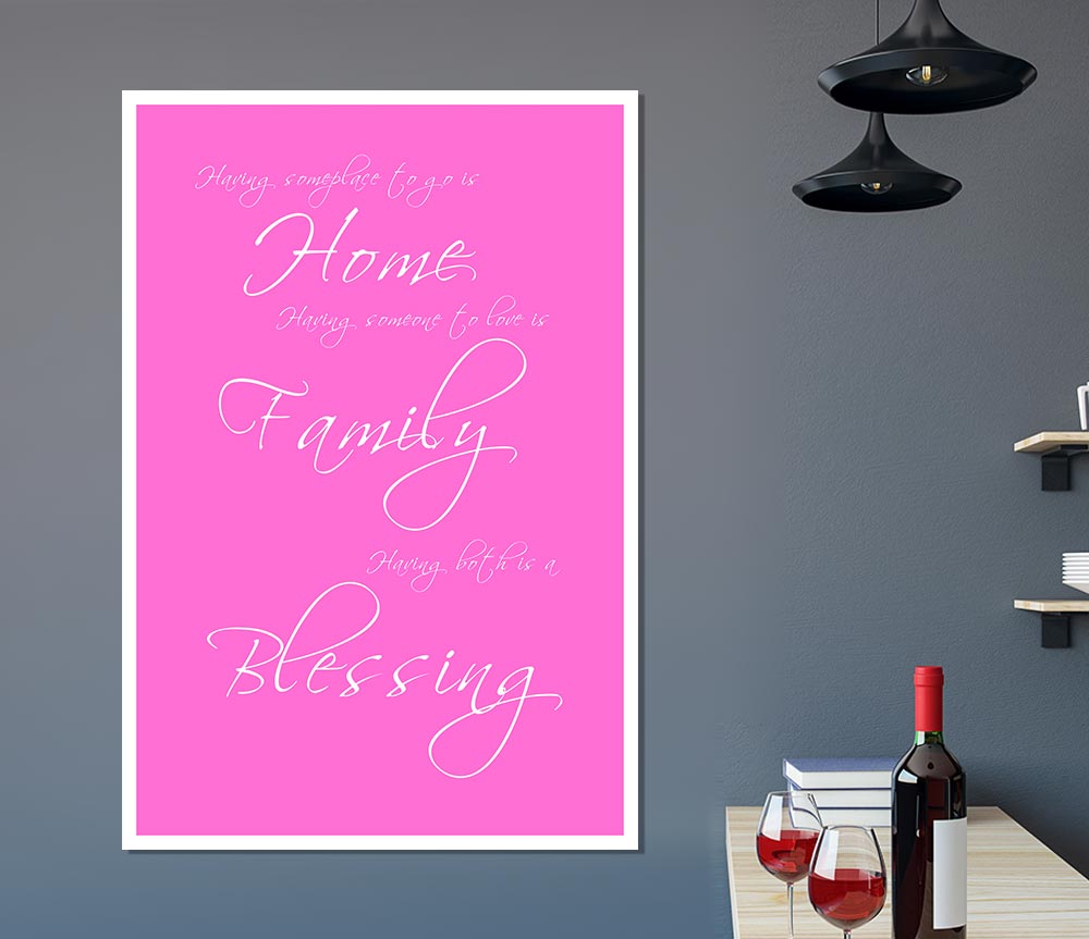 Home Quote Having Someplace To Go Is Home Vivid Pink Print Poster Wall Art