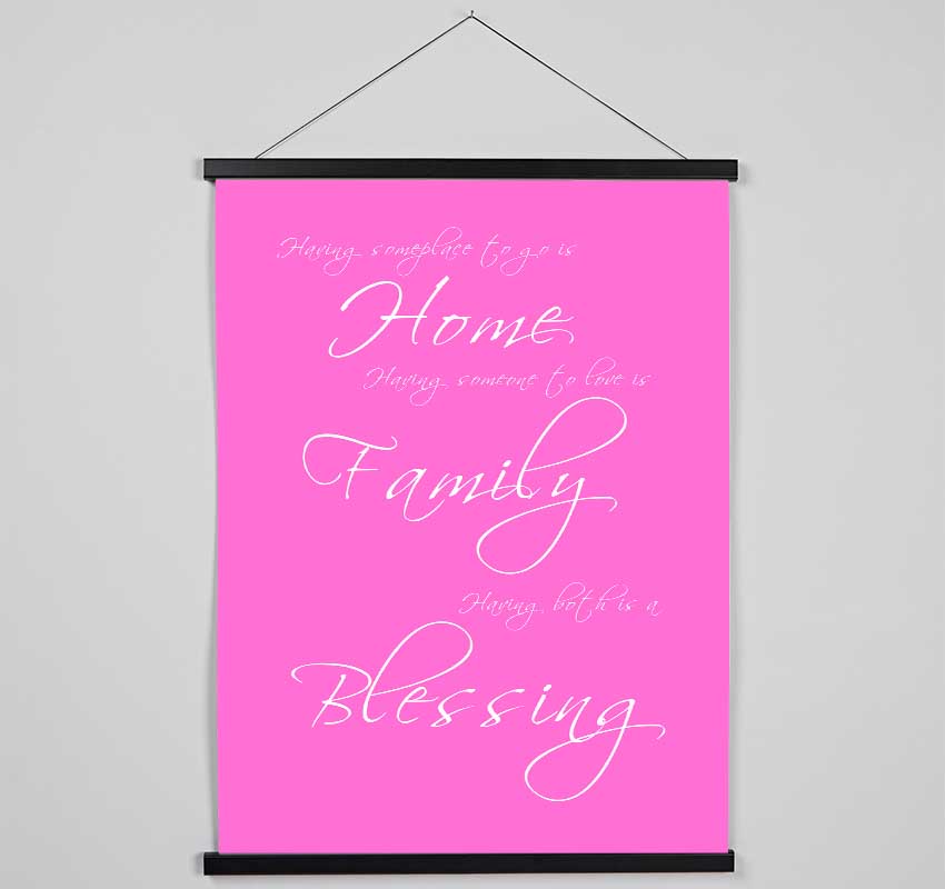 Home Quote Having Someplace To Go Is Home Vivid Pink Hanging Poster - Wallart-Direct UK