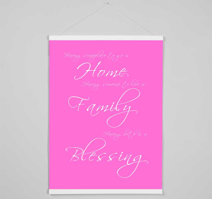 Home Quote Having Someplace To Go Is Home Vivid Pink Hanging Poster - Wallart-Direct UK