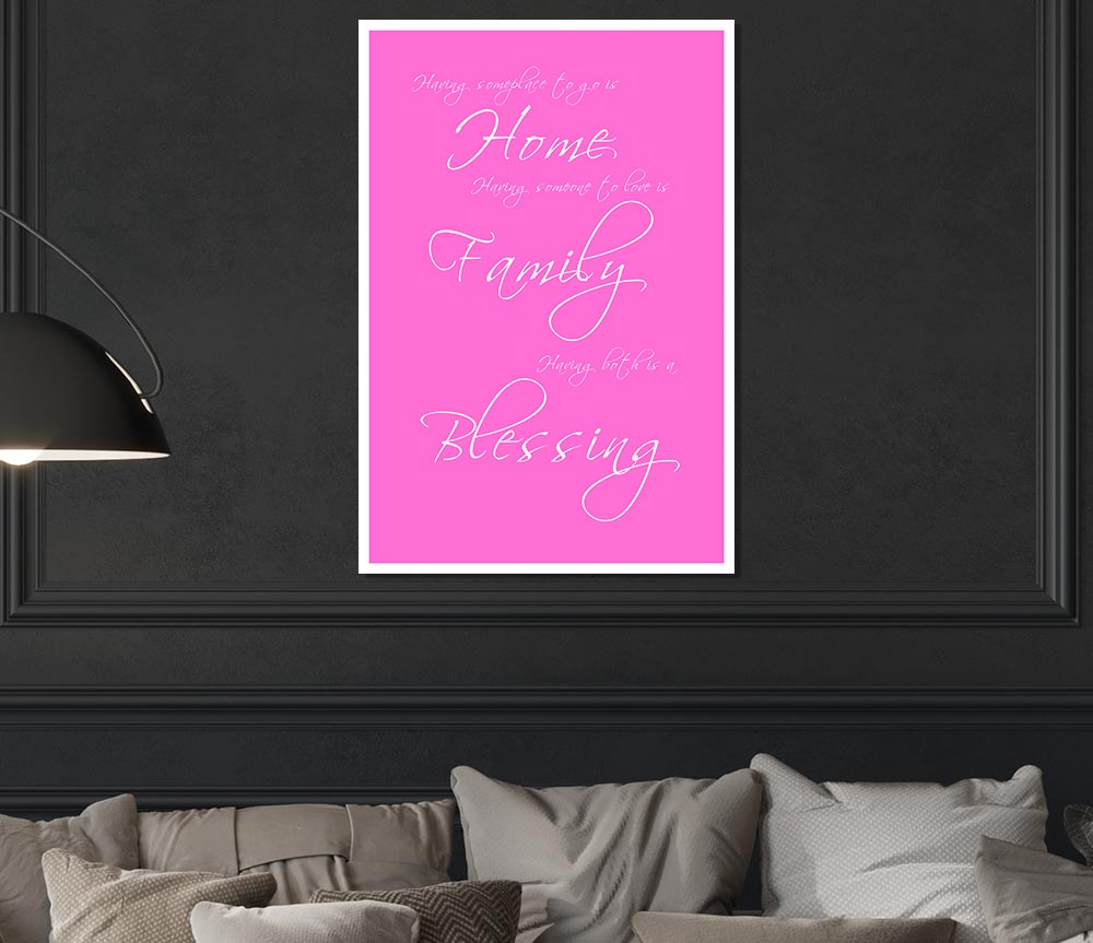 Home Quote Having Someplace To Go Is Home Vivid Pink Print Poster Wall Art