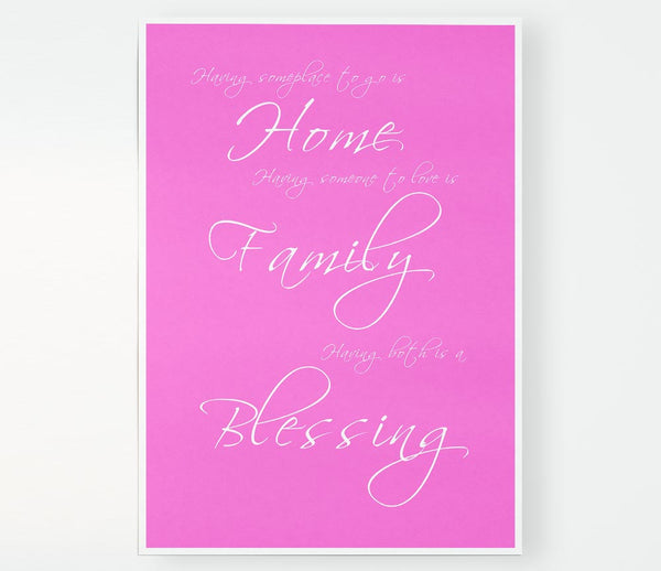 Home Quote Having Someplace To Go Is Home Vivid Pink Print Poster Wall Art