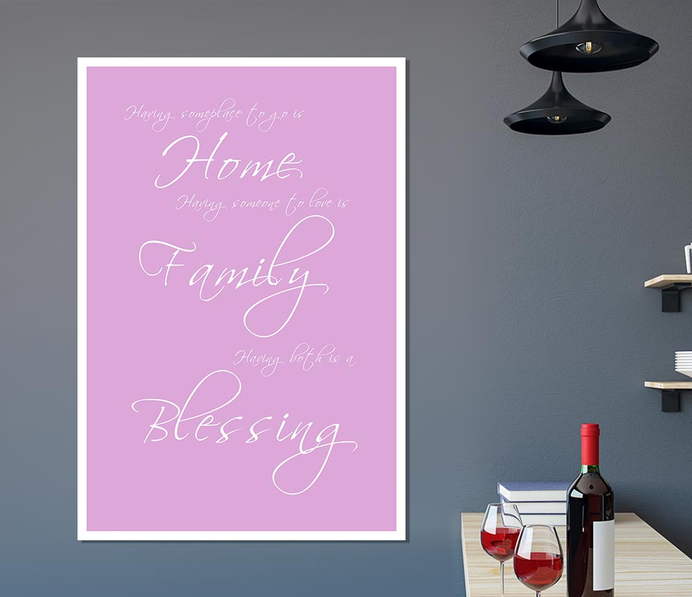 Home Quote Having Someplace To Go Is Home Pink Print Poster Wall Art