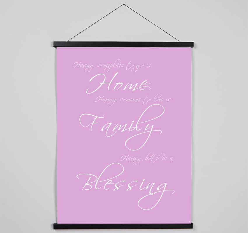 Home Quote Having Someplace To Go Is Home Pink Hanging Poster - Wallart-Direct UK