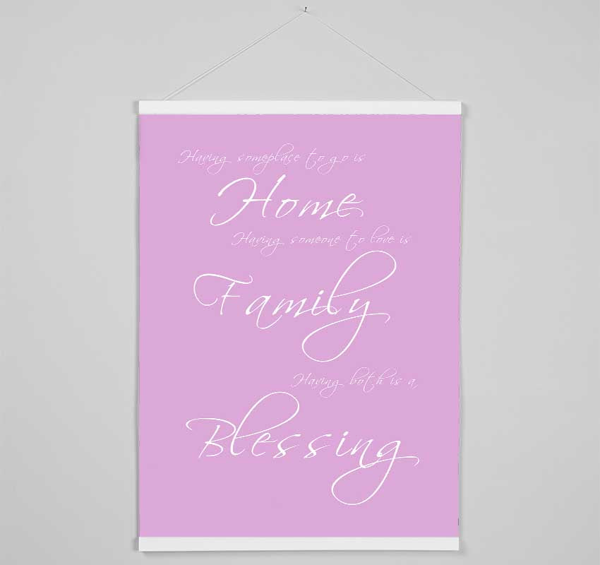 Home Quote Having Someplace To Go Is Home Pink Hanging Poster - Wallart-Direct UK