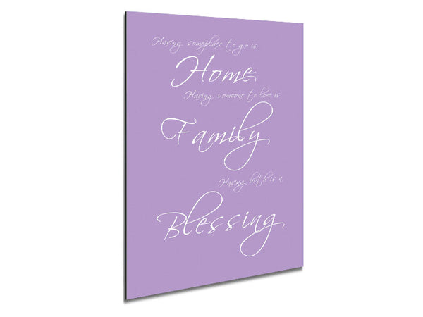 Family Quote Having Someplace To Go Is Home Lilac