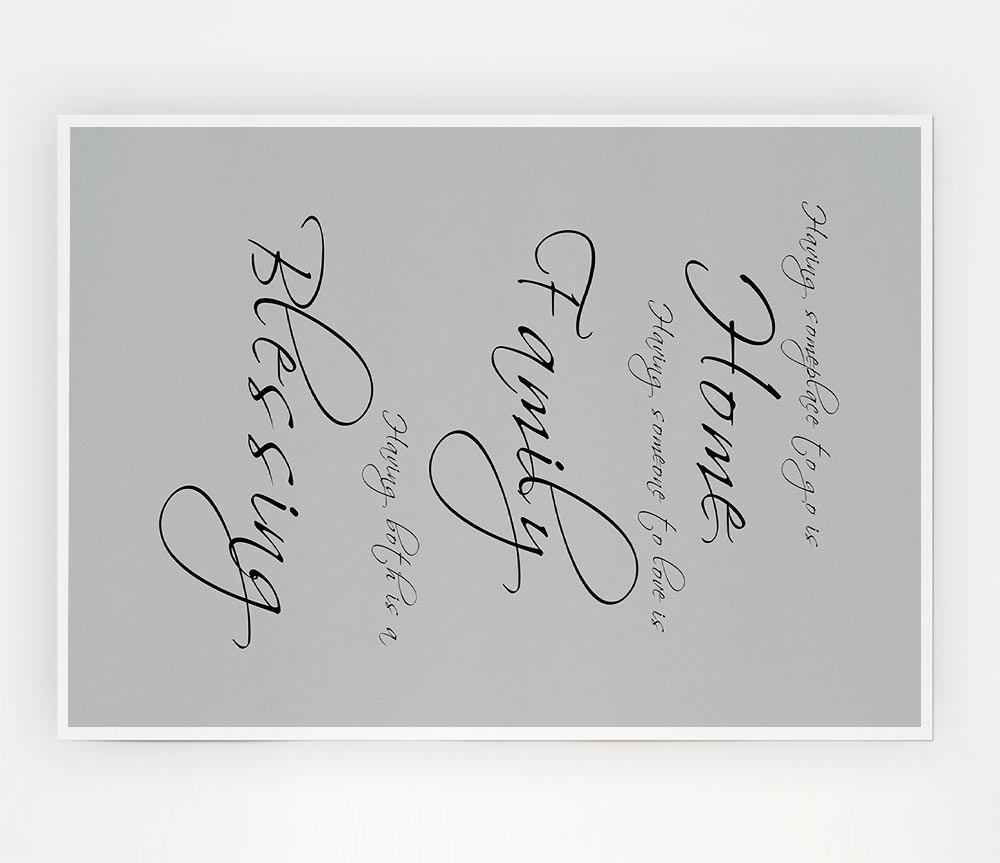 Family Quote Having Someplace To Go Is Home Grey Print Poster Wall Art