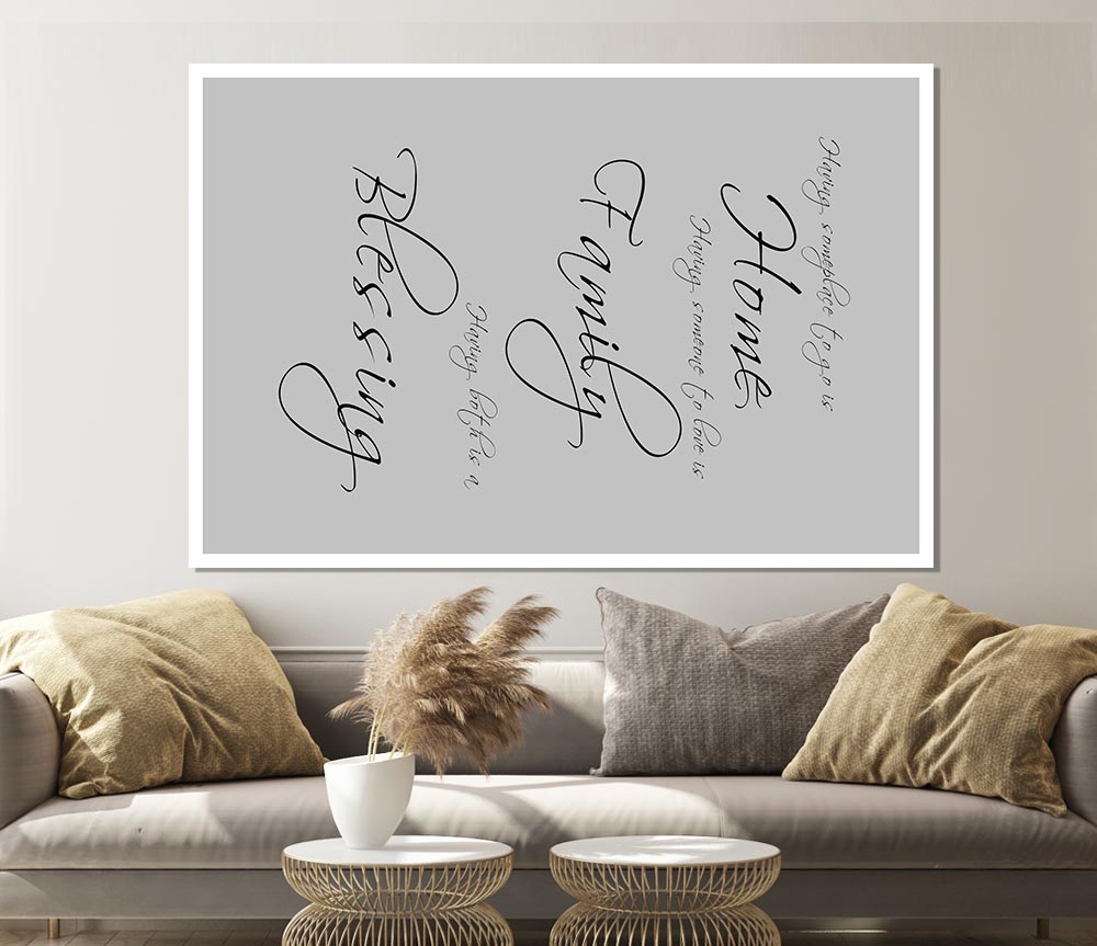 Family Quote Having Someplace To Go Is Home Grey Print Poster Wall Art