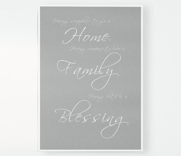 Home Quote Having Someplace To Go Is Home Grey White Print Poster Wall Art