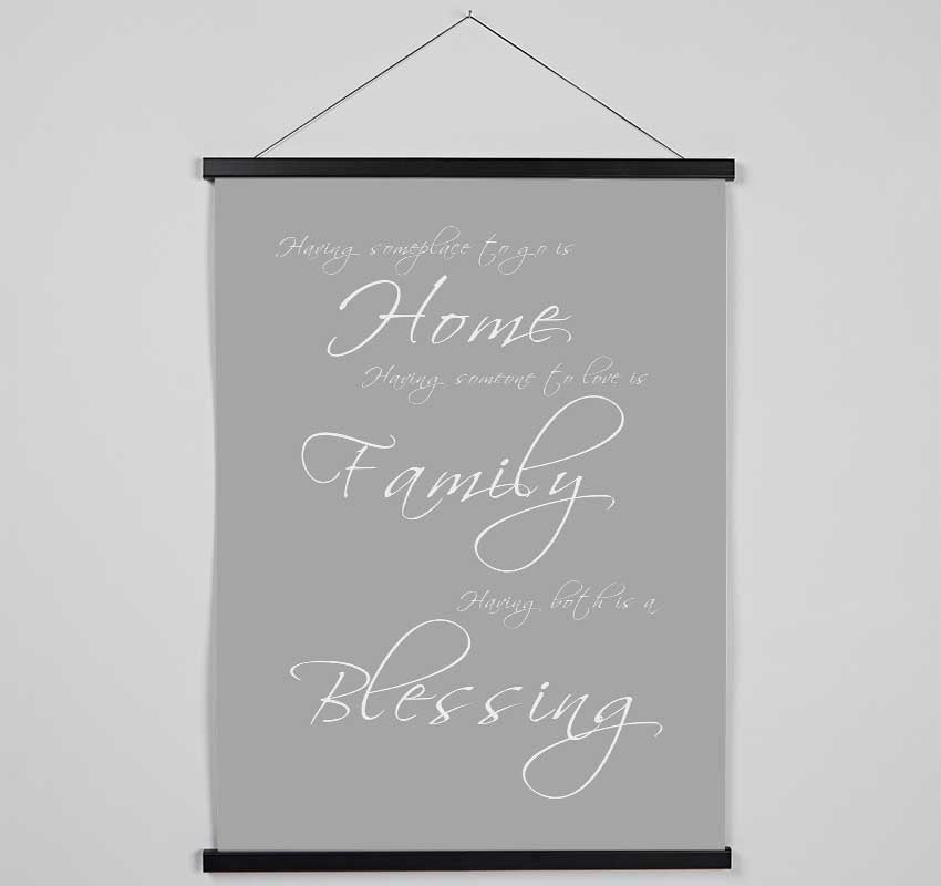 Home Quote Having Someplace To Go Is Home Grey White Hanging Poster - Wallart-Direct UK