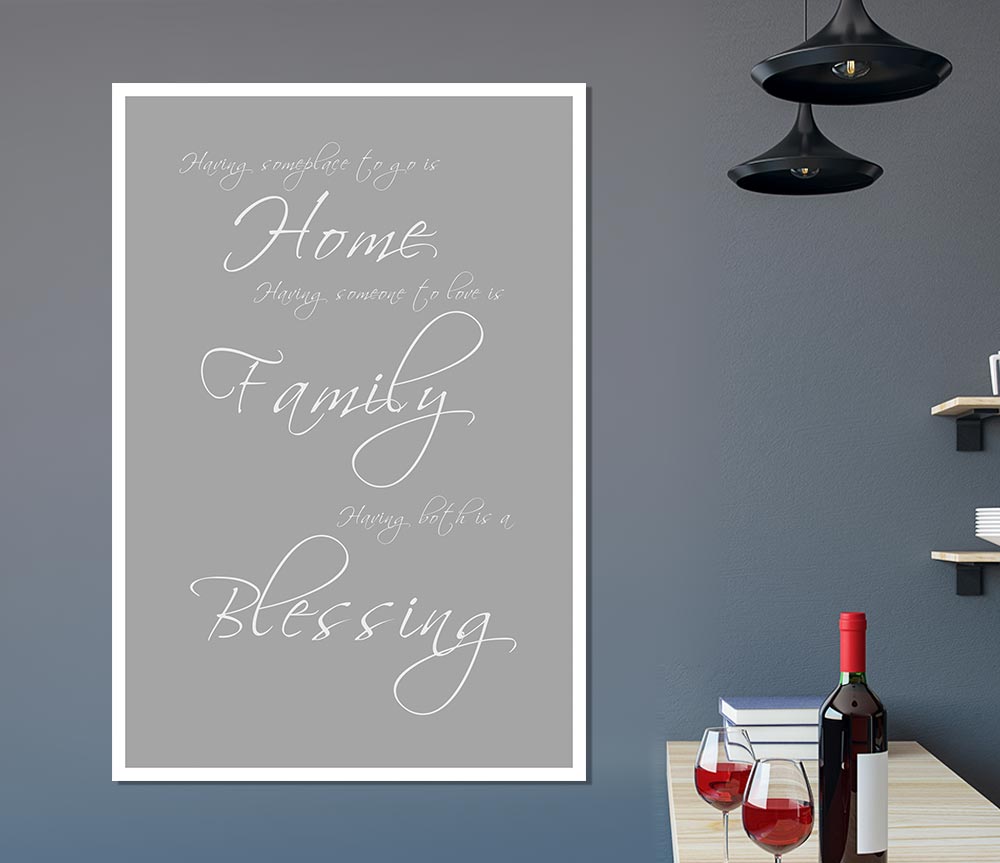 Home Quote Having Someplace To Go Is Home Grey White Print Poster Wall Art