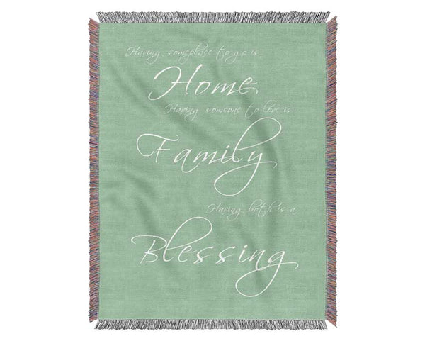 Home Quote Having Someplace To Go Is Home Green Woven Blanket