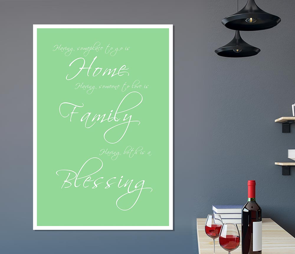 Home Quote Having Someplace To Go Is Home Green Print Poster Wall Art