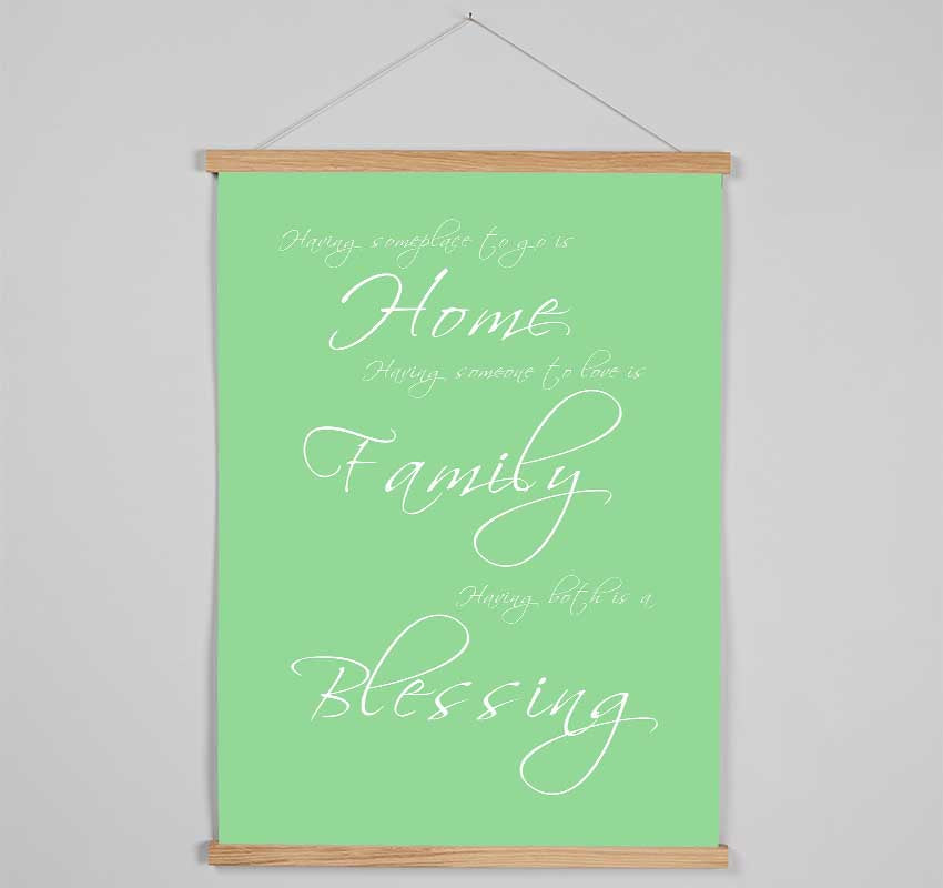 Home Quote Having Someplace To Go Is Home Green Hanging Poster - Wallart-Direct UK