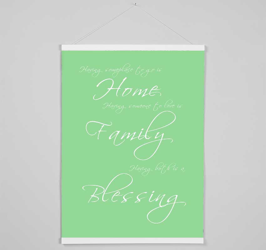 Home Quote Having Someplace To Go Is Home Green Hanging Poster - Wallart-Direct UK