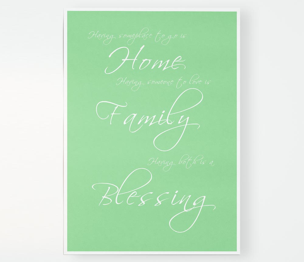 Home Quote Having Someplace To Go Is Home Green Print Poster Wall Art