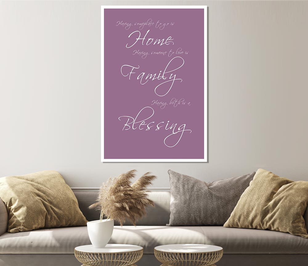 Family Quote Having Someplace To Go Is Home Dusty Pink Print Poster Wall Art