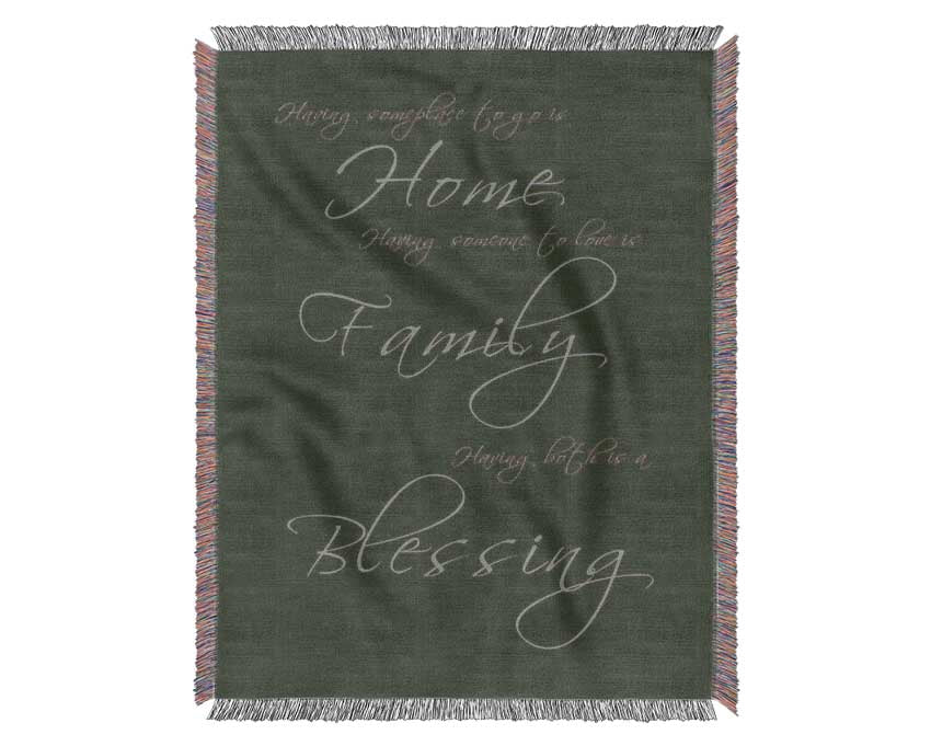 Having Someplace To Go Is Home Chocolate Woven Blanket