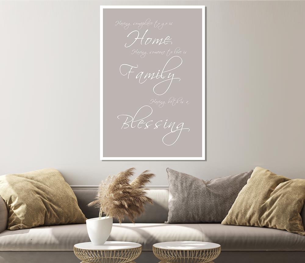 Family Quote Having Someplace To Go Is Home Beige Print Poster Wall Art