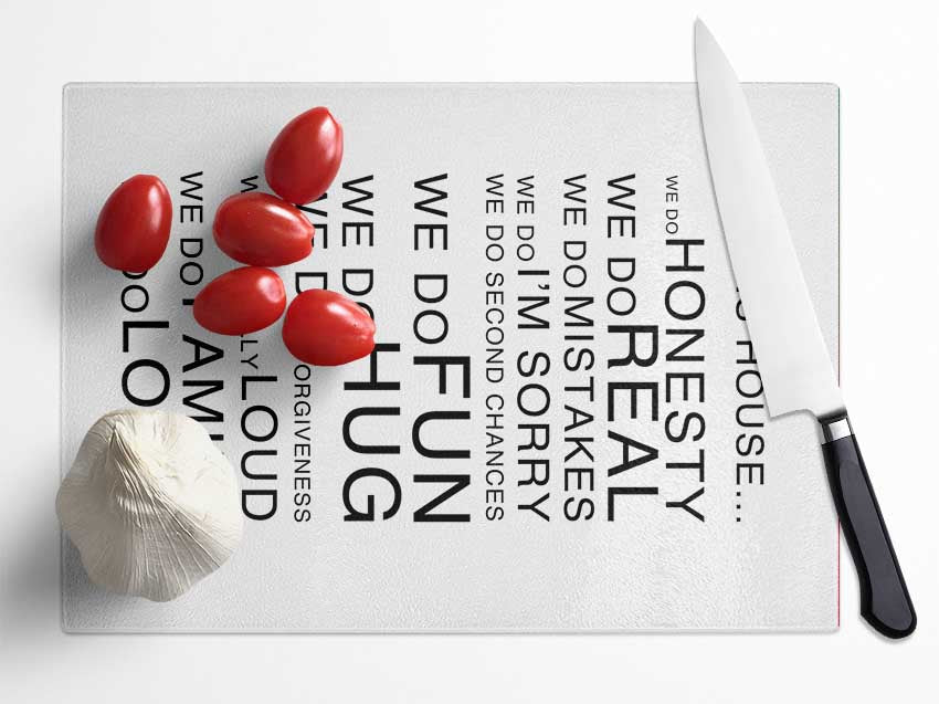 Family Quote In This House White Glass Chopping Board