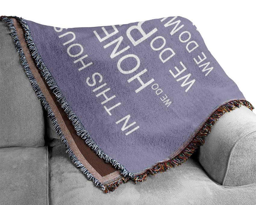 Family Quote In This House Lilac Woven Blanket