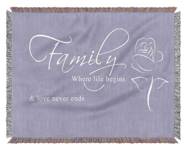 Family Quote Family Where Life Begins 1 Lilac Woven Blanket