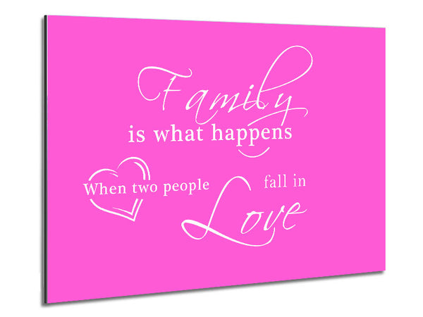 Family Quote Family Is What Happens Vivid Pink