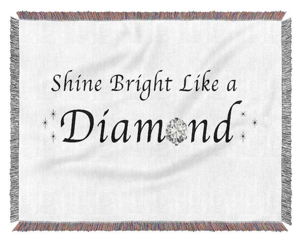 Music Quote Shine Bright Like A Diamond Rihanna White Woven Blanket