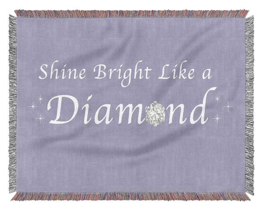 Music Quote Shine Bright Like A Diamond Rihanna Lilac Woven Blanket