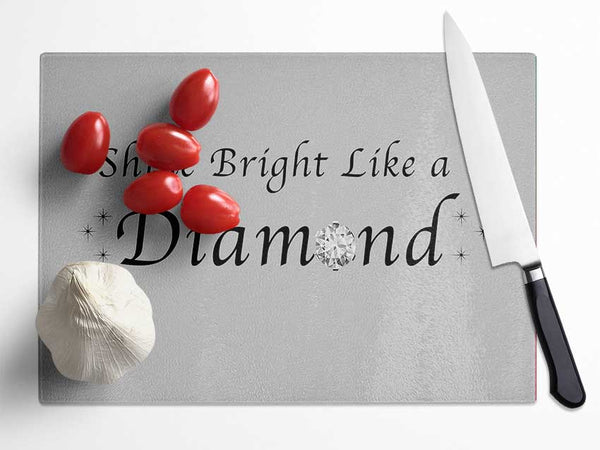 Music Quote Shine Bright Like A Diamond Rihanna Grey Glass Chopping Board