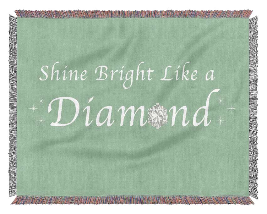 Music Quote Shine Bright Like A Diamond Rihanna Green Woven Blanket