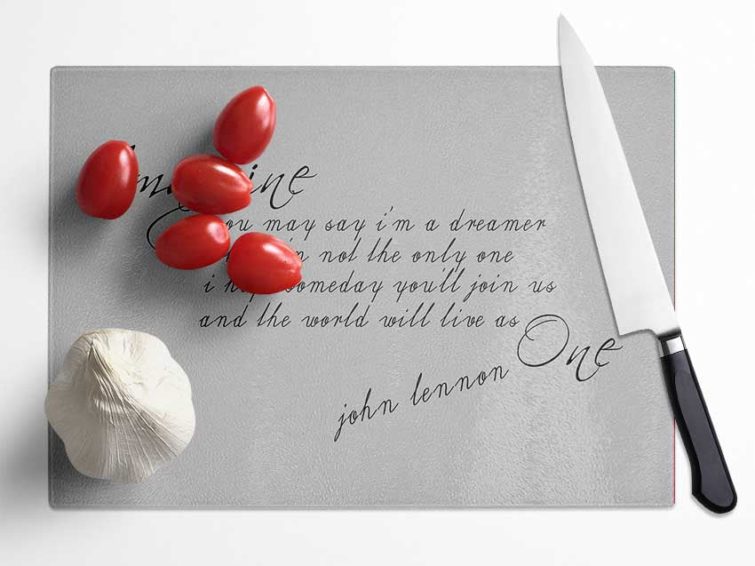 Music Quote Imagine John Lennon Grey Glass Chopping Board