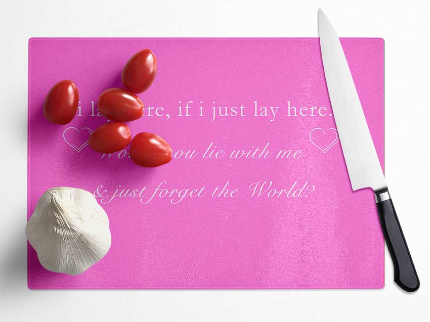 Music Quote If I Lay Here Snow Patrol Vivid Pink Glass Chopping Board