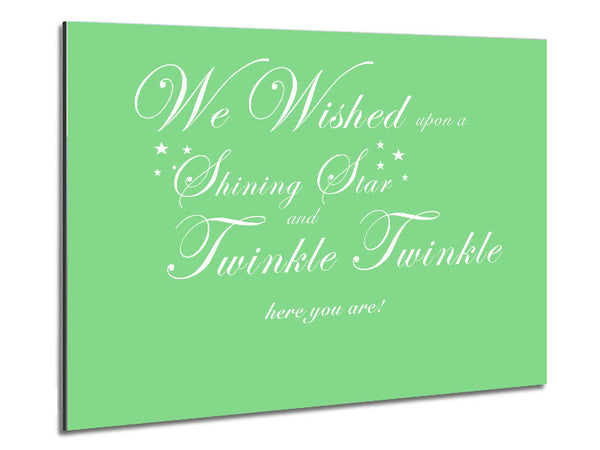 Nursery Quote We Wished Upon A Shining Star Green